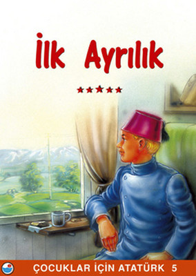 İlk Ayrılık - Çocuklar İçin Atatürk