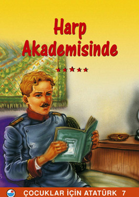 Mustafa Kemal Harp Akademisinde - Çocuklar İçin Atatürk