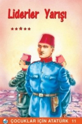 Liderler Yarışı - Çocuklar İçin Atatürk