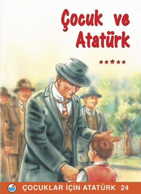 Çocuk ve Atatürk - Çocuklar İçin Atatürk