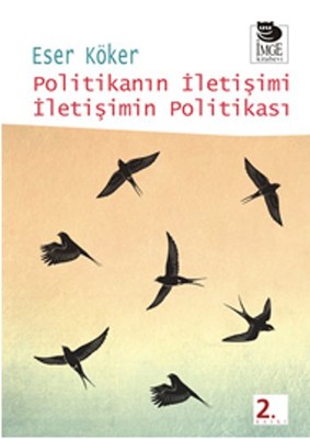 Politikanın İletişimi İletişimin Politikası