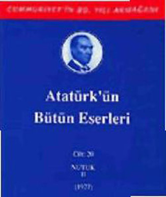 Atatürk'ün Bütün Eserleri - Cilt : 20