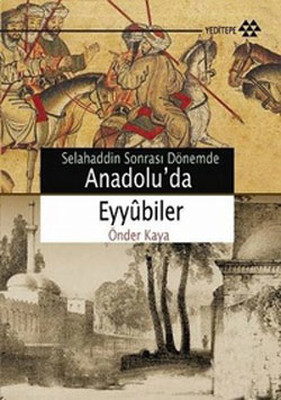 Selahaddin Sonrası Dönemde Anadolu'da Eyyubiler