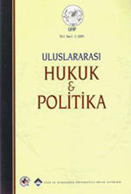 Uluslararası Hukuk ve Politika  (Cilt:3 - Sayı:10)