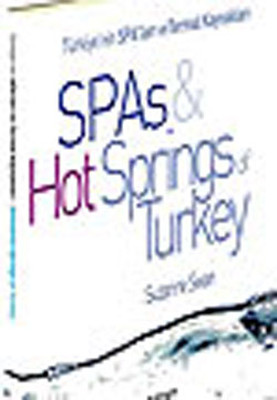 Spas&Hot Springs of Turkey - Türkiye'nin Spa'ları ve Termal Kaynakları