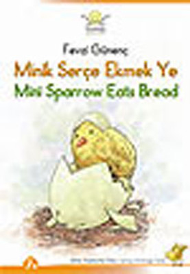 Minik Serçe Ekmek Ye - Mini Sparrow Eats Bread