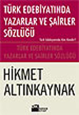 turk edebiyatinda yazarlar ve sairler sozlugu d r kultur sanat ve eglence dunyasi