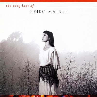 The Very Best Of Keiko Matsui