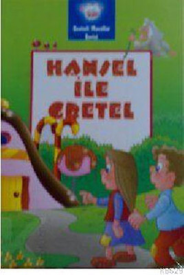 Sevimli Masallar Serisi - Hansel ile Gretel