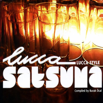 Lucca-Satsuma Compiled by Burak Öcal