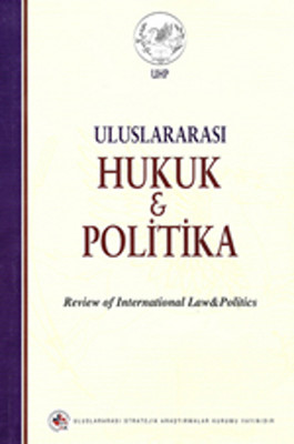 Uluslararası Hukuk ve Politika  (Cilt:3- Sayı:11)