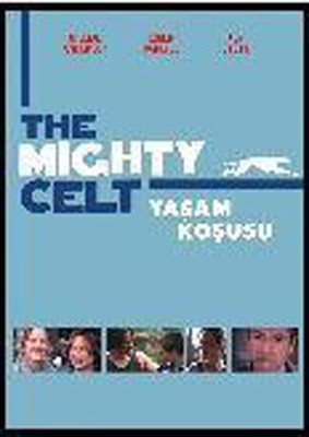 The Mighty Celt - Yasam Kosusu