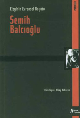 Semih Balcıoğlu - Çizginin Evrensel Boyutu