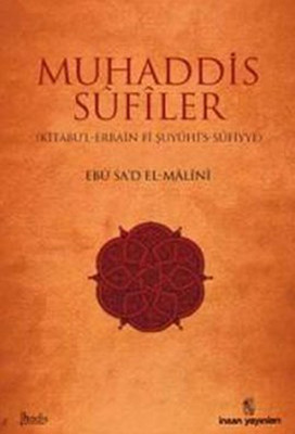 Muhaddis Sufiler (Kitabu'l - Erbain fi Şuyuhi's - Sufiyye)