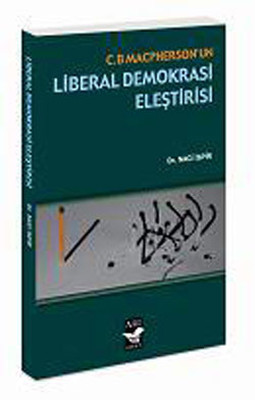 C. B. Macpherson'un Liberal Demokrasi Eleştirisi