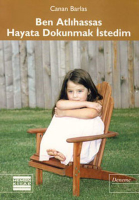 Ben Atlı Hassas Hayata Dokunmak İstedim