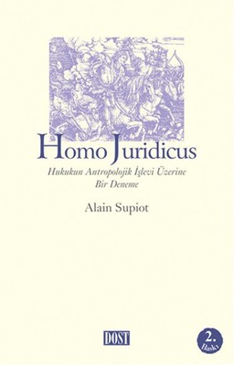 Homo Juridicus - Hukukun Antropolojik İşlevi Üzerine