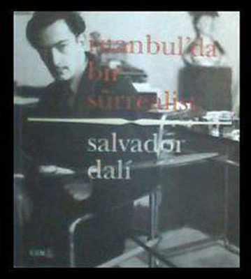 İstanbul'da Bir Sürrealist : Salvador Dali