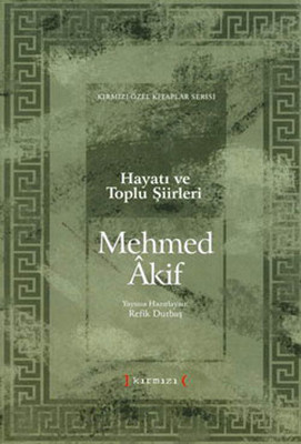 Mehmet Akif Hayatı ve Toplu Şiirleri