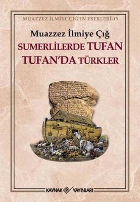 Sümerlilerde Tufan Tufan'da Türkler