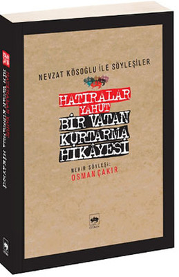 Hatıralar Yahut Bir Vatan Kurtarma Hikayesi