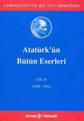 Atatürk'ün Bütün Eserleri-Cilt 24