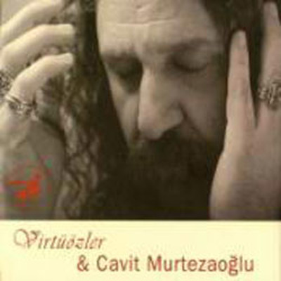 Virtuozler & Cavit Murtezaoğlu