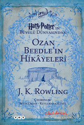 Ozan Beedle'in Hikayeleri - Harry Potter'ın Büyülü Dünyasından