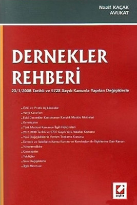 Dernekler Rehberi 23/1/2008 Tarihli ve 5728 Sayılı Kanunla Yapılan Değişikliklerle