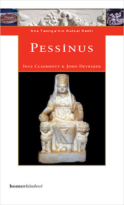Pessinus - Ana Tanrıçanını Kutsal Kenti