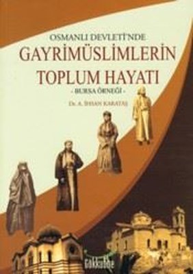 Osmanlı Devletinde Gayrimüslimlerin Toplum Hayatı