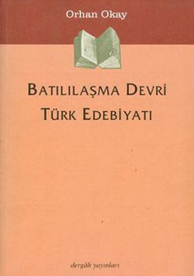Batılaşma Devri Türk Edebiyatı