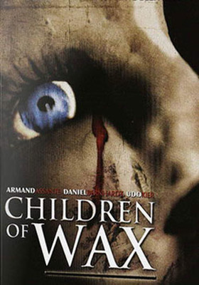 Children Of Wax - Siddetin Çocuklari