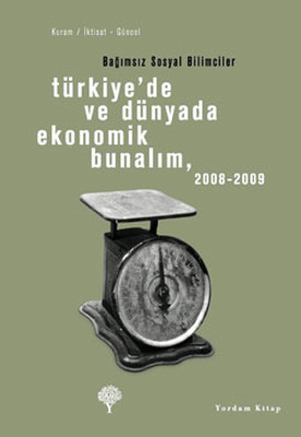 Türkiye'de ve Dünyada Ekonomik Bunalım 2008 - 2009