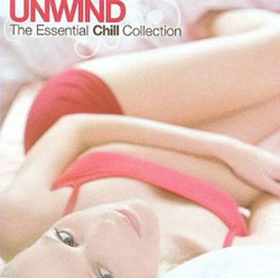 Unwind / The Essential Chill Collection  CD