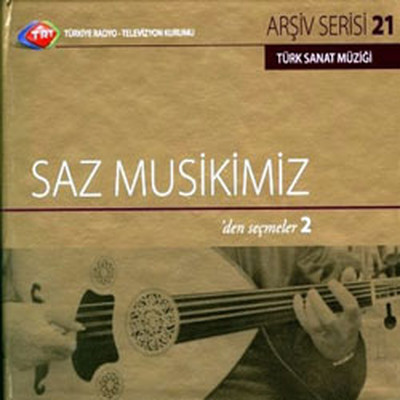TRT Arşiv Serisi 21/Saz Musikimiz