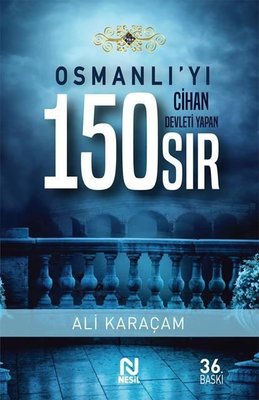 Osmanlı'yı Cihan Devleti Yapan 150 Sıs