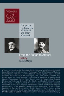From the Sultan to Ataturk: Turkey (Makers of the Modern World)