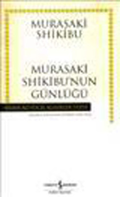 Murasaki Shikibu'nun Günlüğü - Hasan Ali Yücel Klasikleri