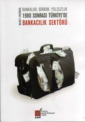 1980 Sonrası Türkiye'de Bankacalık Sektörü