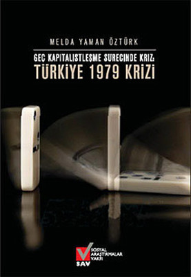 Geç Kapitalistleşme Sürecinde Kriz - Türkiye 1979 Krizi