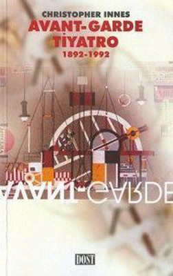 Avant - Garde Tiyatro 1892-1992