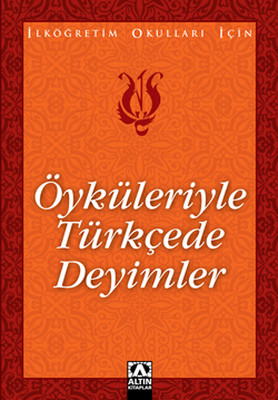 Öyküleriyle Türkçede Deyimler