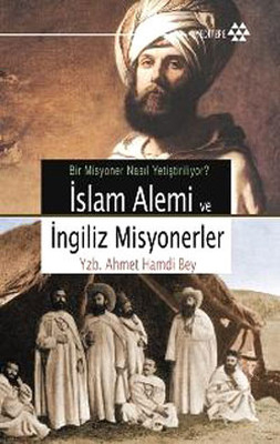 İslam Alemi ve İngiliz Misyonerler