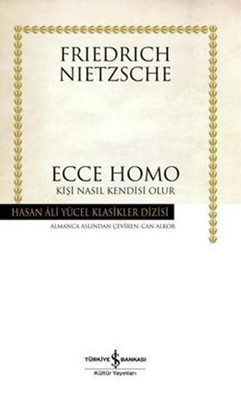 Ecce Homo - Kişi Nasıl Kendisi Olur - Hasan Ali Yücel Klasikleri