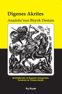 Digenes Akrites - Anadolu'nun Büyük Destanı