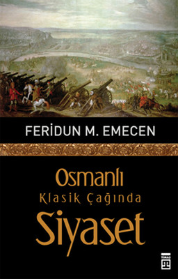 Osmanlı Klasik Çağında Siyaset