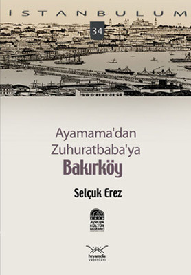 Ayamama'dan Zuhuratbaba'ya Bakırköy