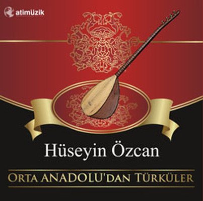 Orta Anadolu'dan Türküler