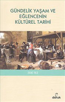 Gündelik Yaşam ve Eğlencenin Kültürel Tarihi